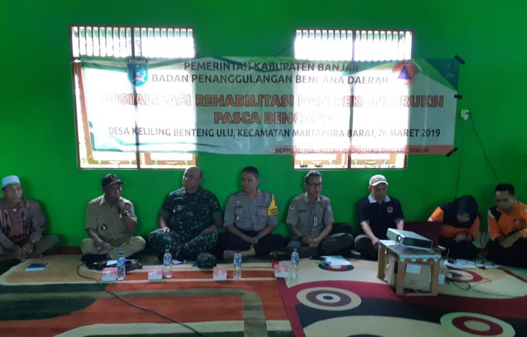 Sosialisasi Rehabilitasi dan Rekontruksi Pasca Bencana di Keliling Benteng Ulu Kecamatan Martapura Barat