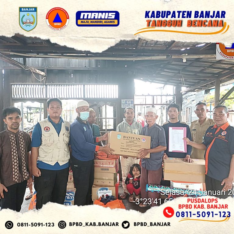 BPBD Kab. Banjar Salurkan Bantuan kepada korban musibah kebakaran pemukiman di desa pekauman.